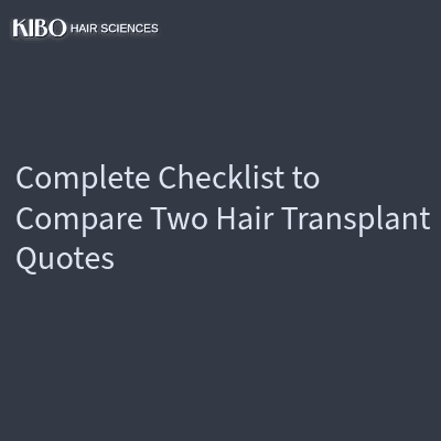 Complete Checklist to Compare Two Hair Transplant Quotes