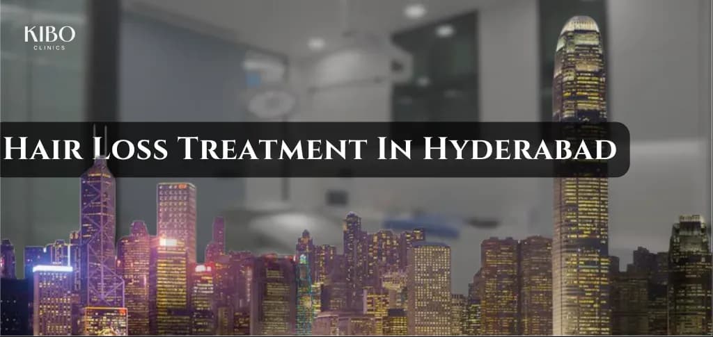 Hair loss patterns and treatment options in Hyderabad