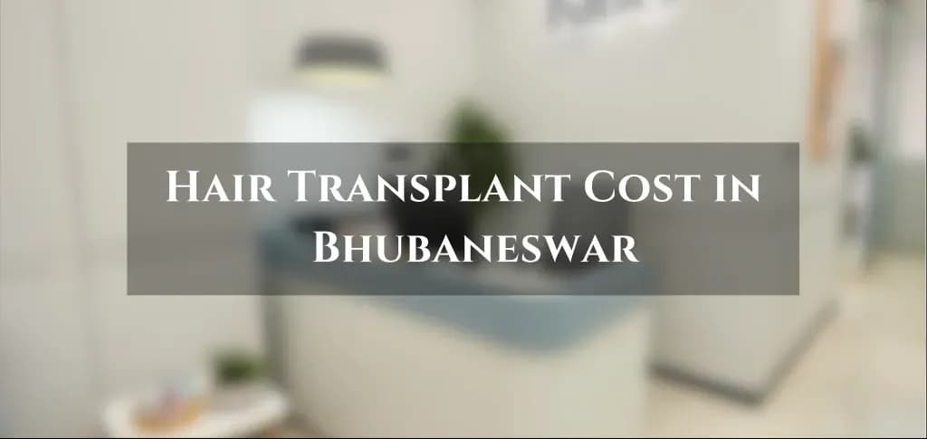 Hair transplant cost in Bhubaneswar