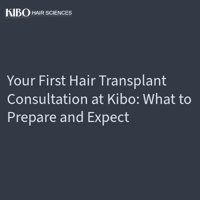 First Hair Transplant Consultation at Kibo