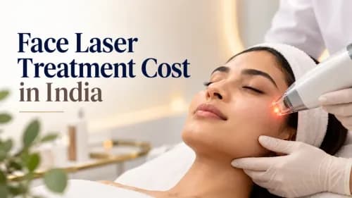 Face Laser Treatment Cost in India: Prices by Laser Type