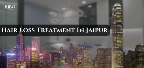 Hair Loss in Jaipur: Dry Climate, Heat & Treatment