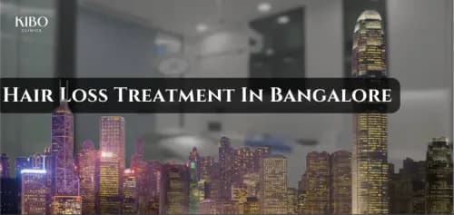 Hair Loss in Bangalore: Causes, Stress Related Hair Fall and Expert Care