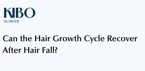 Can the Hair Growth Cycle Recover After Hair Fall?
