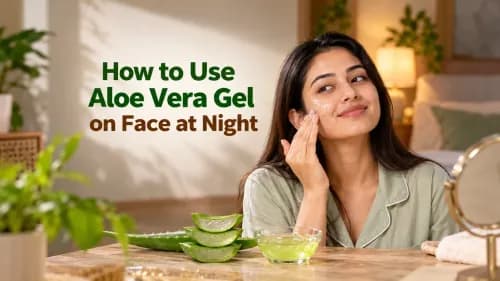 How to Use Aloe Vera Gel on Face at Night: Safe Guide