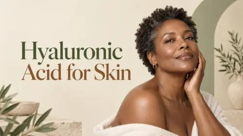 Hyaluronic Acid for Skin: Benefits & Uses