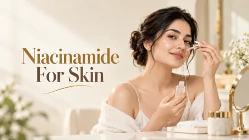 Niacinamide for Skin: Benefits, Uses & Side Effects